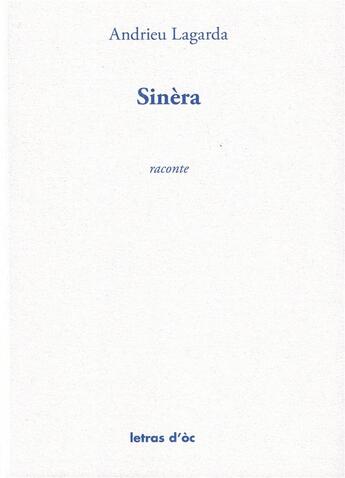 Couverture du livre « Sinèra » de André Lagarde aux éditions Letras D'oc