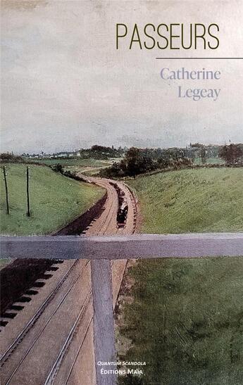 Couverture du livre « Passeurs » de Catherine Legeay aux éditions Editions Maia