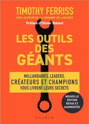 Couverture du livre « Les outils des géants » de Timothy Ferriss et Olivier Roland aux éditions Alisio