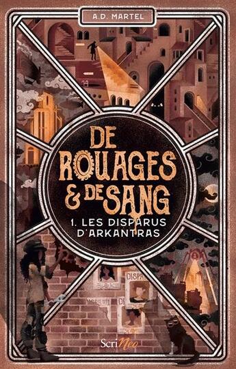 Couverture du livre « De rouages et de sang Tome 1 : les disparus d'Arkantras » de A. D. Martel aux éditions Scrineo