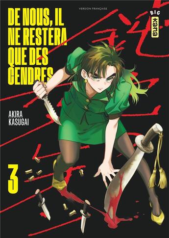 Couverture du livre « De nous, il ne restera que des cendres Tome 3 » de Akira Kasugai aux éditions Kana