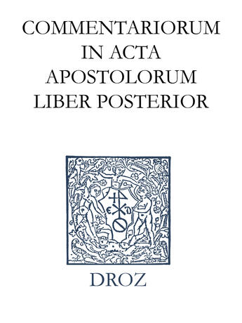 Couverture du livre « Commentariorum in acta apostolorum liber posterior » de Jean Calvin aux éditions Librairie Droz