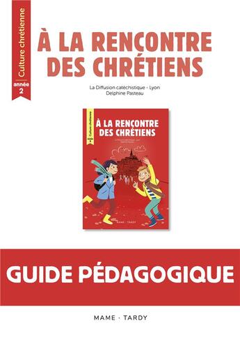 Couverture du livre « À la rencontre des chrétiens ; culture chrétienne ; année 2 ; livre du maître » de  aux éditions Mame