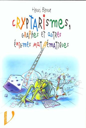 Couverture du livre « Cryptarismes, graphes et autres énigmes mathématiques » de Henri Berna aux éditions Vuibert