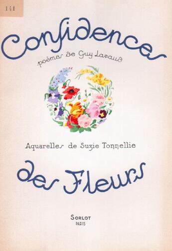 Couverture du livre « Confidences de fleurs » de Guy Lavaud et Suzie Tonnellie aux éditions Nel