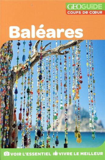 Couverture du livre « GEOguide coups de coeur ; Baléares (édition 2019) » de Collectif Gallimard aux éditions Gallimard-loisirs