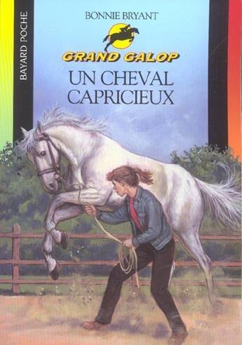 Couverture du livre « Grand galop t.666 ; un cheval capricieux » de Bryant B aux éditions Bayard Jeunesse