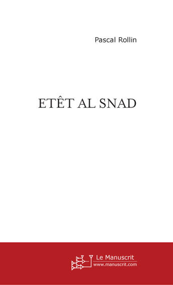 Couverture du livre « Etet al snad » de Pascal Rollin aux éditions Le Manuscrit