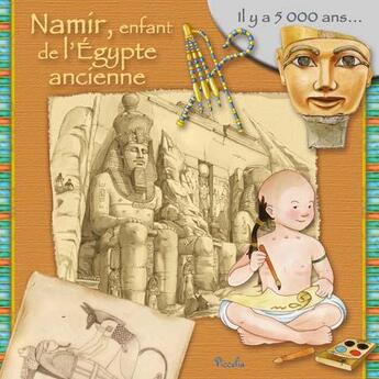 Couverture du livre « Au temps des/namir, l'enfant de l'egypte ancienne » de Piccolia aux éditions Piccolia