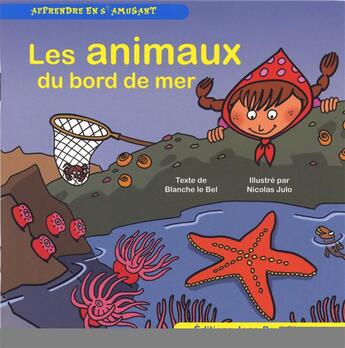 Couverture du livre « Les animaux du bord de mer » de Blanche Le Bel et Nicolas Julo aux éditions Gisserot