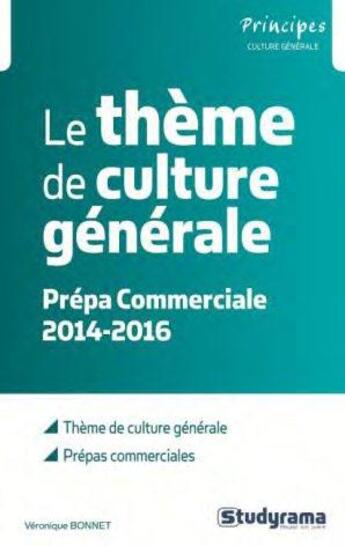 Couverture du livre « Le thème de culture générale ; prépa commerciale 2014-2016 » de  aux éditions Studyrama