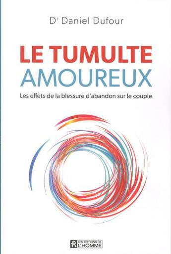 Couverture du livre « Le tumulte amoureux » de Daniel Dufour aux éditions Editions De L'homme