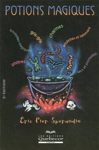 Couverture du livre « Potions magiques (2e édition) » de Eric Pier Sperandio aux éditions Quebecor