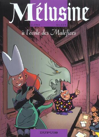 Couverture du livre « Mélusine Tome 11 : Mélusine à l'école des maléfices » de Francois Gilson et Clarke aux éditions Dupuis