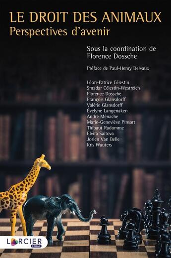 Couverture du livre « Le droit des animaux ; perspectives d'avenir » de Florence Dossche aux éditions Larcier