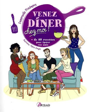 Couverture du livre « Venez dîner chez moi » de Emmanuelle Friedmann et Marie Crayon aux éditions Artemis