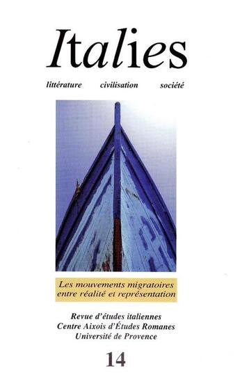 Couverture du livre « ITALIES T.14 ; les mouvements migratoires entre réalité et représentation » de Revue Italies aux éditions Universite De Provence