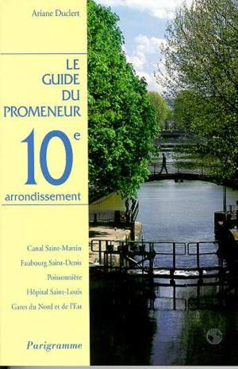 Couverture du livre « Le 10e arrondissement » de Ariane Duclert aux éditions Parigramme