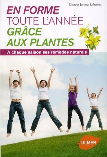 Couverture du livre « En forme toute l'année grâce aux plantes ; à chaque saison sa solution » de Jacques Labescat aux éditions Eugen Ulmer