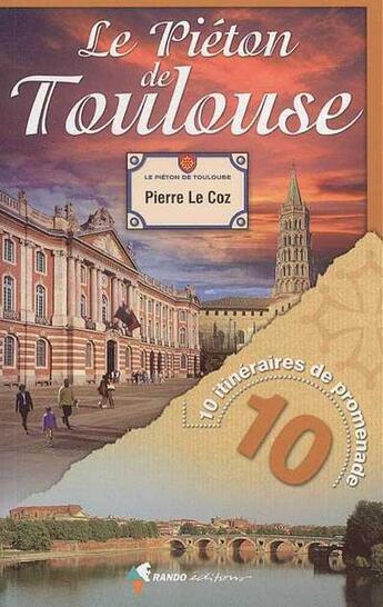 Couverture du livre « Le piéton de Toulouse » de Pierre Le Coz aux éditions Rando