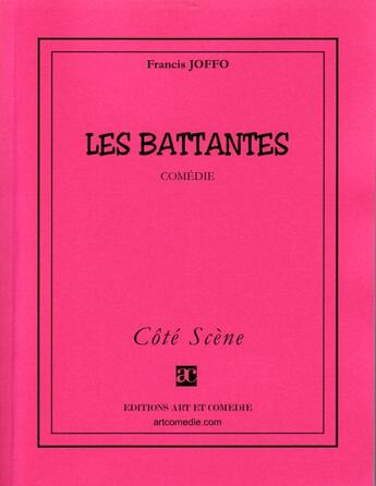 Couverture du livre « Les battantes » de Francis Joffo aux éditions Art Et Comedie