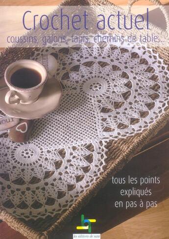 Couverture du livre « Crochet actuel. coussins, galons, tapis, chemins de table...tous les points expl » de  aux éditions De Saxe