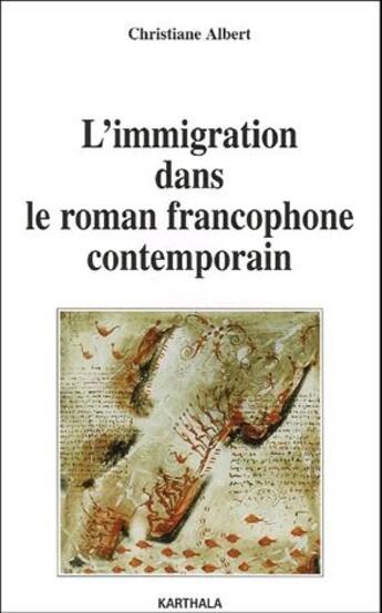 Couverture du livre « L'immigration dans le roman francophone contemporain » de Christiane Albert aux éditions Karthala