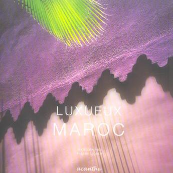 Couverture du livre « Luxueux Maroc » de Hugues Lagarde aux éditions Acanthe