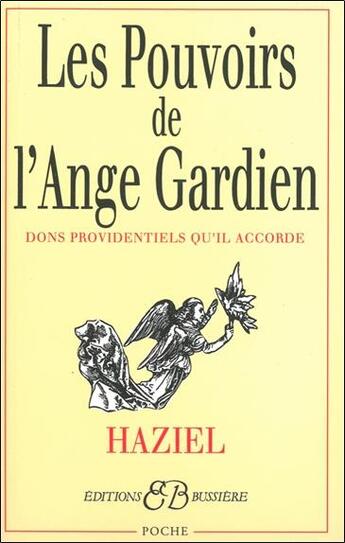 Couverture du livre « Les pouvoirs de l'ange-gardien » de Haziel aux éditions Bussiere