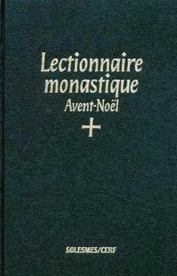 Couverture du livre « Lectionnaire monastique (latin-français) vol. 1 avent-noël » de Church Catholic aux éditions Solesmes