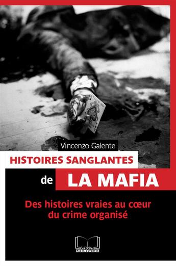 Couverture du livre « Histoires sanglantes de la mafia » de Vincenzo Galente aux éditions Pages Ouvertes