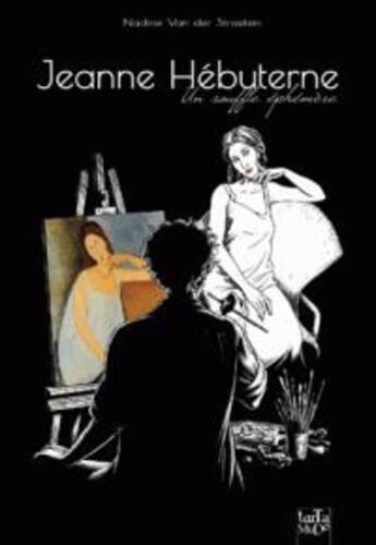 Couverture du livre « Jeanne Hébuterne ; un souffle éphémère » de Nadine Brass-Van Der Straeten aux éditions Tartamudo