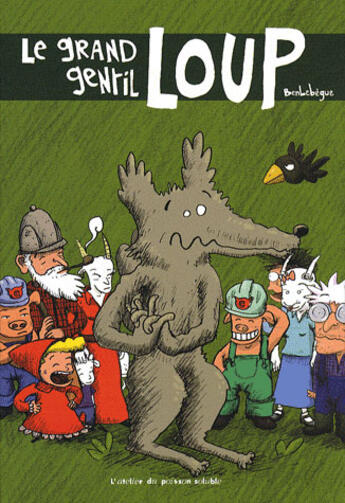 Couverture du livre « Le grand gentil loup » de Benlebegue aux éditions Atelier Du Poisson Soluble