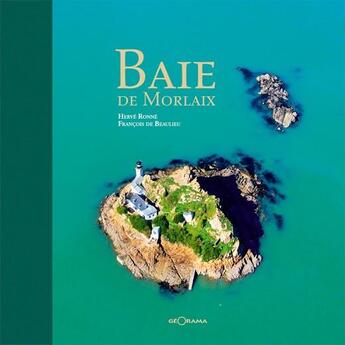 Couverture du livre « Baie De Morlaix » de Francois De Beaulieu aux éditions Georama