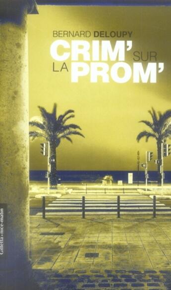Couverture du livre « Crim' sur la prom' » de Bernard Deloupy aux éditions Gilletta