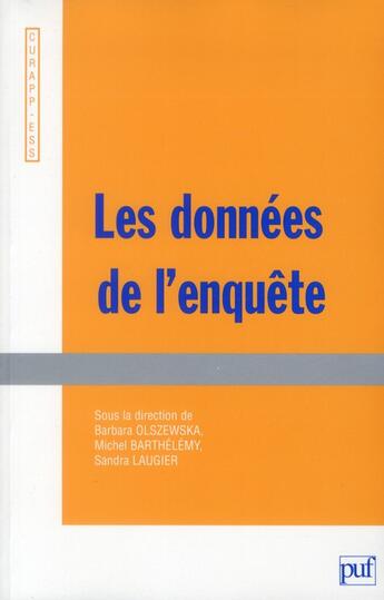 Couverture du livre « Les données de l'enquête » de Sandra Laugier et Barbara Olszewska et Michel Barthelemy aux éditions Curapp-ess Editions