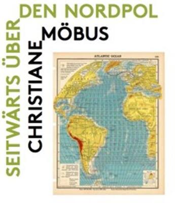 Couverture du livre « Christiane Möbus seitwarts uber den nordpo » de  aux éditions Walther Konig