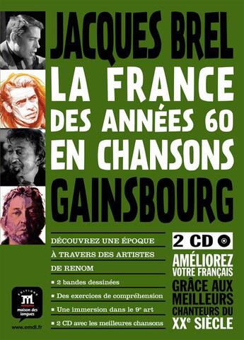 Couverture du livre « La France des années 60 en chanson ; Gainsbourg et Jacques Brel » de  aux éditions La Maison Des Langues