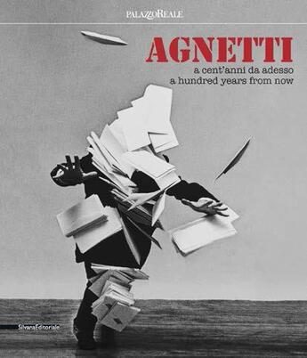 Couverture du livre « Agnetti ; a cent'anni da adesso/ a hundred years from now » de  aux éditions Silvana