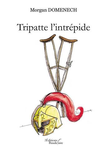 Couverture du livre « Tripatte l'intrépide » de Morgan Domenech aux éditions Baudelaire