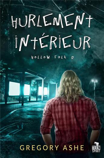 Couverture du livre « Hollow Folk t.2 : hurlement intérieur » de Gregory Ashe aux éditions Teen Spirit