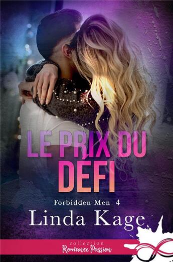 Couverture du livre « Forbidden men Tome 4 : le prix du défi » de Linda Kage aux éditions Collection Infinity