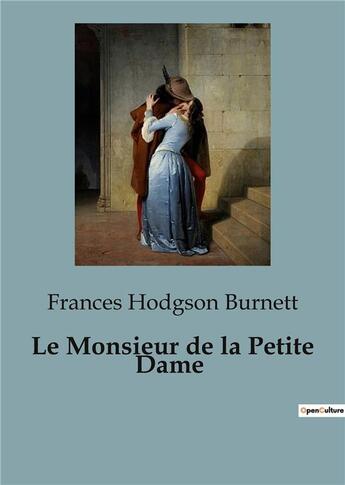 Couverture du livre « Le Monsieur de la Petite Dame » de Burnett Frances H. aux éditions Culturea