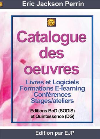 Couverture du livre « Catalogue livres et services Eric Jackson Perrin 2018 » de Eric Jackson Perrin aux éditions Ejp