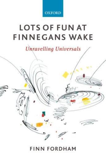 Couverture du livre « Lots of Fun at Finnegans Wake: Unravelling Universals » de Fordham Finn aux éditions Oup Oxford