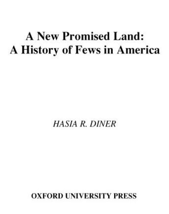 Couverture du livre « A New Promised Land: A History of Jews in America » de Diner Hasia R aux éditions Oxford University Press Usa