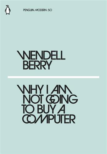 Couverture du livre « Wendell berry why i am not going to buy a computer » de Wendell Berry aux éditions Penguin Uk