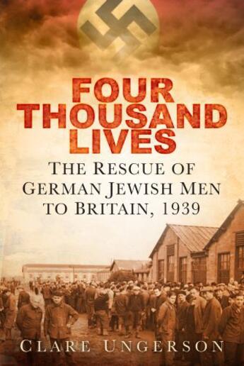 Couverture du livre « Four Thousand Lives » de Ungerson Clare aux éditions History Press Digital