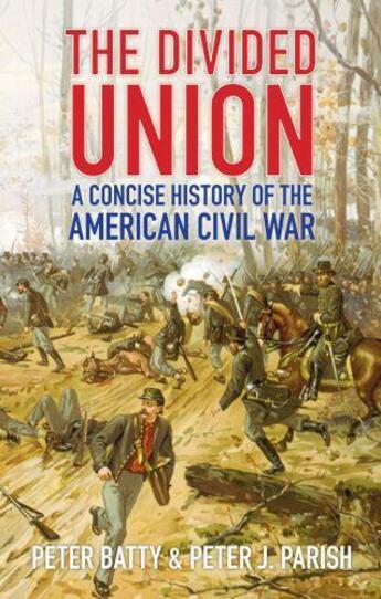 Couverture du livre « The Divided Union » de Parish Peter J aux éditions History Press Digital