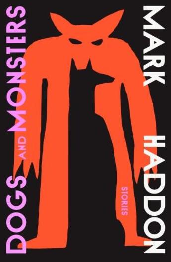 Couverture du livre « DOGS AND MONSTERS » de Mark Haddon aux éditions Random House Uk